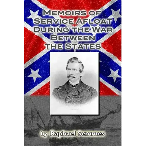 Memoirs of Service Afloat, During the War Between the States