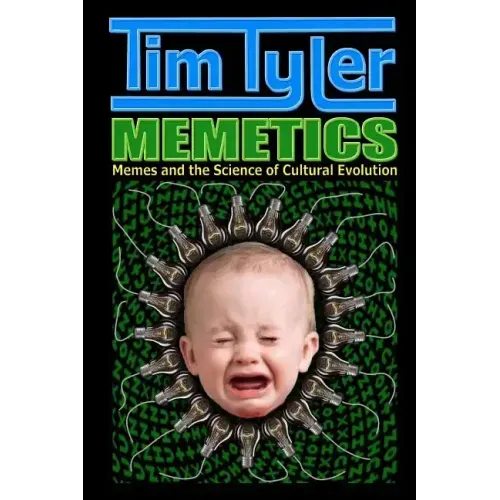 Memetics: Memes and the Science of Cultural Evolution