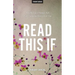 Read This If: A Collection of Essays that Prove Someone Else Gets it, Too