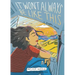 It Won't Always Be Like This: A Graphic Memoir