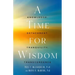 A Time for Wisdom: Knowledge, Detachment, Tranquility, Transcendence