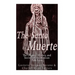 The Santa Muerte: The Origins, History, and Secrets of the Mexican Folk Saint