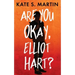 Are You Okay, Elliot Hart?
