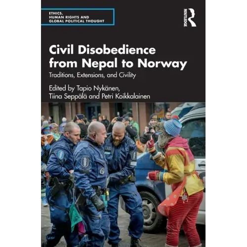 Civil Disobedience from Nepal to Norway: Traditions, Extensions, and Civility