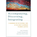 Accompanying, Discerning, Integrating: A Handbook for the Pastoral Care of the Family According to Amoris Laetitia: A Handbook for the Pastoral Care o