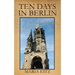 Ten Days in Berlin
