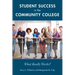 Student Success in the Community College: What Really Works?