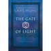The Gate of Light: Healing Practices to Connect You to Source Energy
