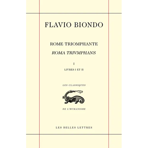 Rome Triomphante / Roma Triumphans: Tome I. Livres I Et II (La Religion)
