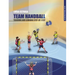 Team Handball: TEACHING AND LEARNING STEP-BY-STEP: An Instructional Guide