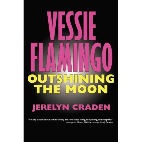 Vessie Flamingo Outshining the Moon: A Tale of Self-Mastery and Love