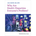 Why Are Health Disparities Everyone's Problem?