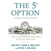 The 5th Option: Why Your Retirement Plan Won't Work the Way You Think It Will