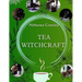 Tea Witchcraft Guide: Tea Healing, Magical Qualities, Common Tea Recipes, Magical Tea Blend Recipes, Herbal Spells and Potions.