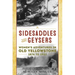 Sidesaddles and Geysers: Women's Adventures in Old Yellowstone 1874 to 1903
