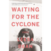 Waiting for the Cyclone: Stories