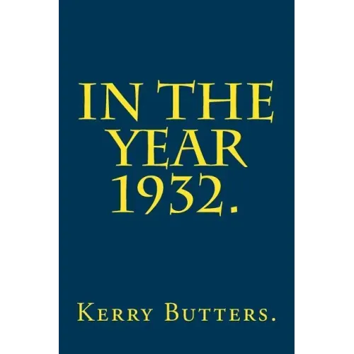 In the Year 1932.