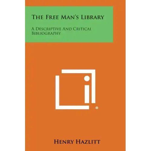 The Free Man's Library: A Descriptive and Critical Bibliography