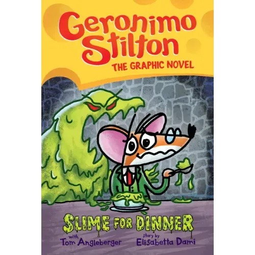 Slime for Dinner: A Graphic Novel (Geronimo Stilton #2): Volume 2