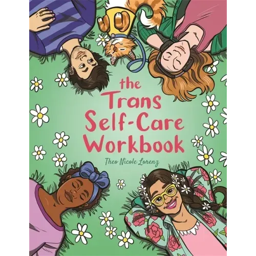 The Trans Self-Care Workbook: A Coloring Book and Journal for Trans and Non-Binary People