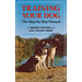 Training Your Dog: The Step-By-Step Manual