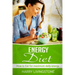 Energy Diet: How To Eat For Maximum Daily Energy (Tips For More Energy)