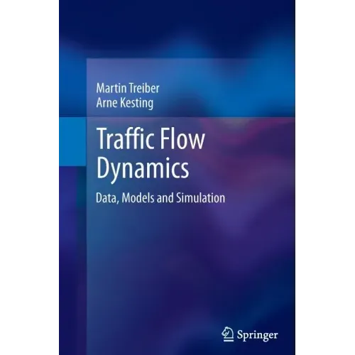 Traffic Flow Dynamics: Data, Models and Simulation