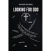 Looking For God