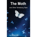 The Moth and Other Tantalizing Tales