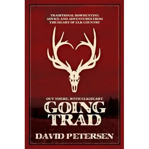 Going Trad: Out There, with Elkheart
