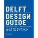 Delft Design Guide (Revised Edition): Perspectives - Models - Approaches - Methods