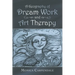 A Geography of Dream Work and Art Therapy