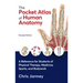 The Pocket Atlas of Human Anatomy, Revised Edition: A Reference for Students of Physical Therapy, Medicine, Sports, and Bodywork