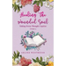 Healing the Wounded Soul: Taking Every Thought Captive Volume 3