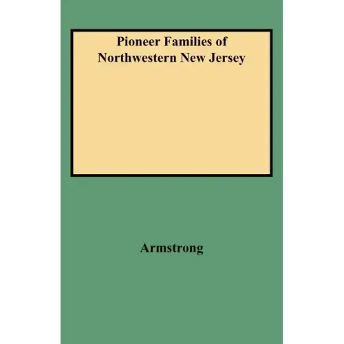 Pioneer Families of Northwestern New Jersey