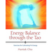 Energy Balance Through the Tao: Exercises for Cultivating Yin Energy
