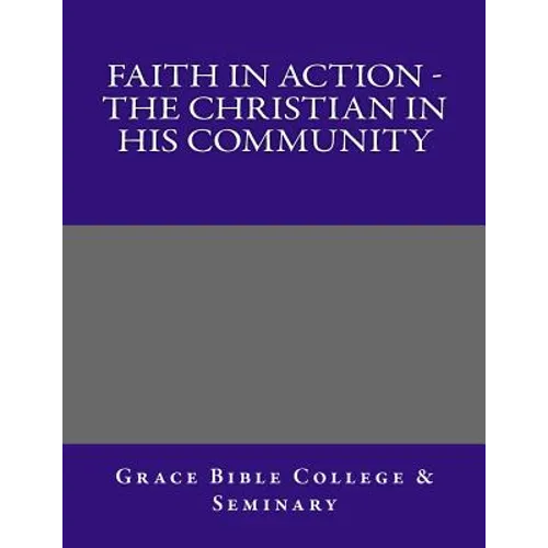Faith In Action - The Christian In His Community