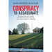 Conspiracy to Assassinate President John F. Kennedy, Dr. Martin Luther King Jr. and Senator Robert F. Kennedy.