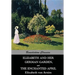 Elizabeth And Her German Garden, and The Enchanted April