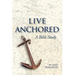 Live Anchored: A Bible Study