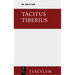 Tiberius: ROMs Geschichte Seit Augustus Tod. Lateinisch Und Deutsch. I.-VI. Buch