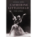 Catherine Littlefield: A Life in Dance