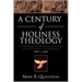 A Century of Holiness Theology: The Doctrine of Entire Sanctification in the Church of the Nazarene: 1905 to 2004