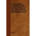 The Slang Dictionary - Or, the Vulgar Words, Street Phrases and 'Fast' Expressions of High and Low Society - Many with Their Etymology, and a Few with