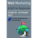 Web Marketing & SEO for Beginners: Google DOs & Google DON'Ts in 2013