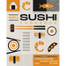 Simple Sushi Cookbook: Over 100 Original Step-By-Step Recipes to Make Delicious Sushi at Home