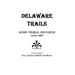 Delaware Trails: Some Tribal Records, 1842-1907