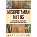 Mesopotamian Myths: A Captivating Guide to Myths from Mesopotamia and Sumerian Mythology