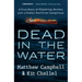 Dead in the Water: A True Story of Hijacking, Murder, and a Global Maritime Conspiracy