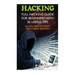 Hacking: Full Hacking Guide for Beginners With 30 Useful Tips. All You Need To Know About Basic Security: (How to Hack, Compute